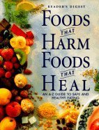 Foods That Harm, Foods That Heal : An A-Z Guide to Safe and Healthy Eating