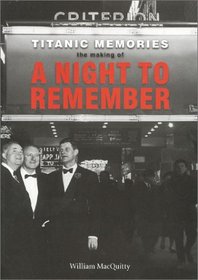 Titanic Memories: The Making of A Night to Remember