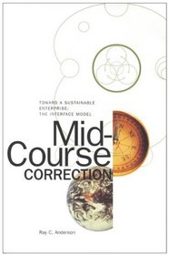 Mid-Course Correction: Toward a Sustainable Enterprise, the Interface Model