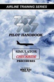757/767 Pilot Handbook: Simulator and checkride procedures (Airlinr Training)