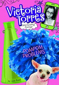 Pompom Problems (Victoria Torres, Unfortunately Average)