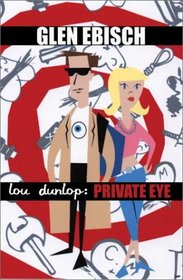 Lou Dunlop: Private Eye (Lou Dunlop Mysteries)