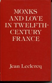 Monks and Love in Twelfth-century France: Psycho-Historical Essays
