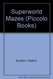 Superworld Mazes (Piccolo Books)