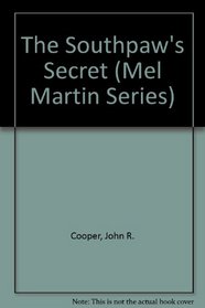 The Southpaw's Secret (Mel Martin, Bk 2)