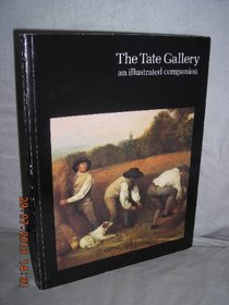 The Tate Gallery: An Illustrated Companion
