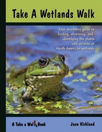 Take a Wetlands Walk (Take a Walk series)