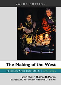 The Making of the West, Value Edition, Combined: Peoples and Cultures