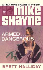 Armed...Dangerous../ Mike Shane