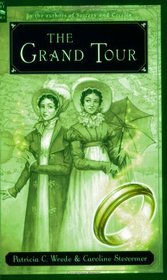 The Grand Tour or The Purloined Coronation Regalia: Being a Revelation of Matters of High Confidentiality and Greatest Importance, Including Extracts from the Intimate Diary of a Noblewoman and the Sworn Testimony of a Lady of Quality
