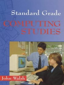 Standard Grade Computing Studies (Standard Grade Computing Studies)