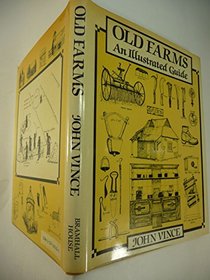 Old Farms : An Illustrated Guide