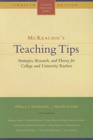 Mckeachie's Teaching Tips: Strategies, Research And Theory for College And University Teachers
