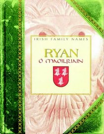 Ryan =: O Maoilriain (Irish Family Names)