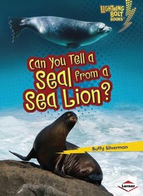 Can You Tell a Seal from a Sea Lion? (Lightning Bolt Books: Animal Look-Alikes)