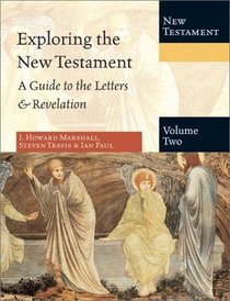 Exploring the New Testament: A Guide to the Letters  Revelation