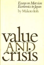 Value and Crisis: Essays on Marxian Economics in Japan