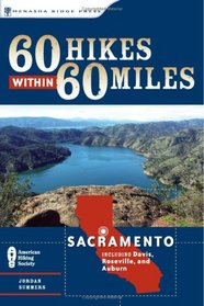 60 Hikes wit 60 Miles: Sacramento (60 Hikes - Menasha Ridge)