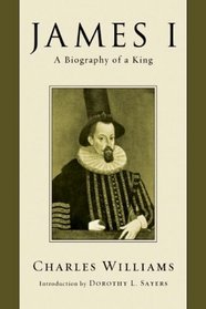 James I: A Biography of a King