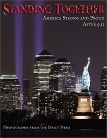 Standing Together: America Strong and Proud After 9.11