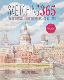 Sketching 365: Build Your Confidence and Skills with a Tip a Day