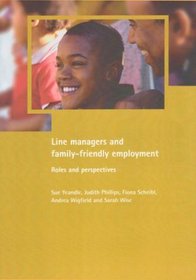 Line Managers and Family-Friendly Employment: Roles and Perspectives (Family & Work Series)