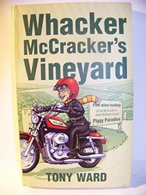 Whacker McCracker's Vineyard: The Story of Waiheke Island's Infamous Vineyard