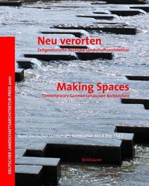 Making Spaces: Contemporary German Landscape Architecture