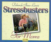 Stress-Busters for Moms