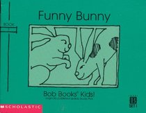 Funny Bunny (Bob Books Kids! Level B, Set 1, Bk 7)