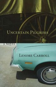 Uncertain Pilgrims: A Novel
