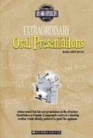 Extraordinary Oral Presentations (F. W. Prep)