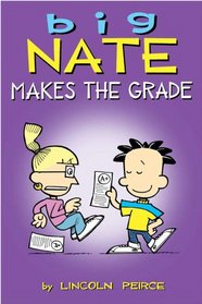 Big Nate Makes the Grade (Big Nate, Bk 4)