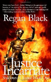 Justice Incarnate: Shadows of Justice Book One
