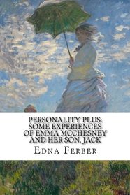 Personality Plus: Some Experiences of Emma McChesney And Her Son, Jack