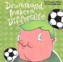 Drummond Makes a Difference (The 7 Good Habits of Sunnyvale Kids)