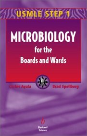 Microbiology for the Boards and Wards: Usmle Step 1 (Boards and Wards Series)