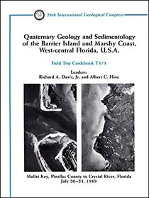 Quaternary geology and sedimentology of the barrier island and marshy coast, west-central Florida, U.S.A: Mullet Key, Pinellas County to Crystal River, Florida, July 20-23, 1989 (Field trip guidebook)