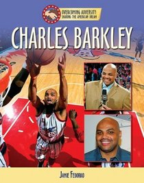 Charles Barkley (Sharing the American Dream: Overcoming Adversity)