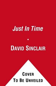 Just In Time: The Discovery of Sirtuin and How it Will Change Everything