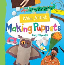 Making Puppets (Mini Artist)