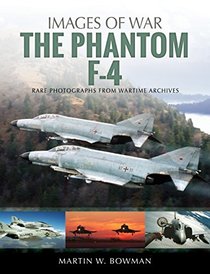 The Phantom F-4 (Images of War)