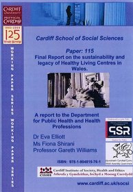 Final Report on the Sustainability and Legacy of Healthy Living Centres in Wales (Cardiff University, School of Social Sciences, Working Papers)