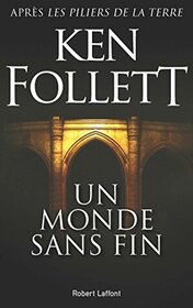 Un Monde Sans Fin (World Without End) (Kingsbridge, Bk 2) (French Edition)
