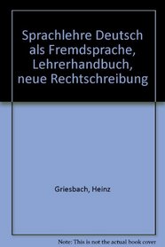Sprachlehre Deutsch als Fremdsprache, Lehrerhandbuch, neue Rechtschreibung