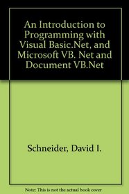 Introduction to Programming with Visual Basic.NET, An & Microsoft VB. NET & Document VB.NET