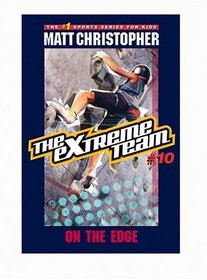 The Extreme Team #10: On the Edge