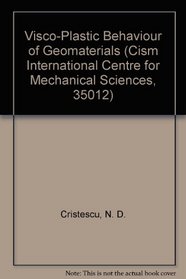 Visco-Plastic Behaviour of Geomaterials (Cism International Centre for Mechanical Sciences, 35012)