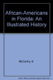 African-Americans in Florida: An Illustrated History