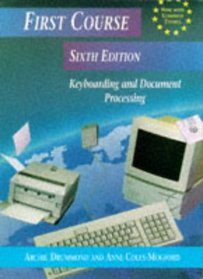 First Course-Keyboarding and Document Processing